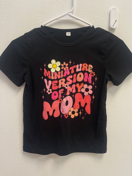 130 6/8 Miniature Version of Mom Tee